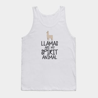Llama - Llamas are my spirit animal Tank Top